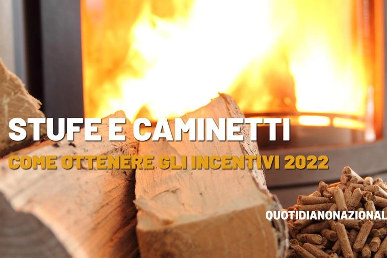 Stufe e caminetti, come ottenere gli incentivi 2022