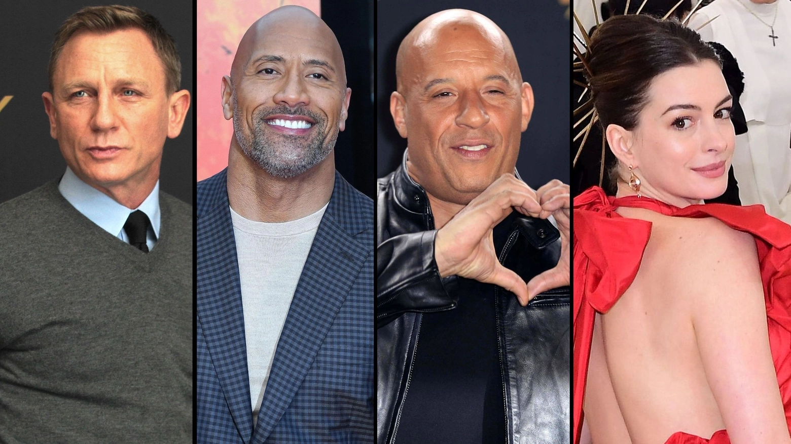 Daniel Craig, Dwayne Johnson, Vin Diesel, Anne Hathaway