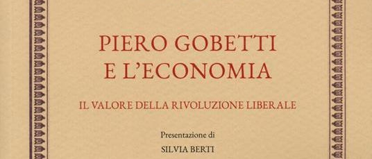 Piero Gobetti. A lezione di economia da Luigi Einaudi