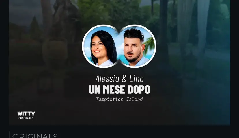 Alessia e Lino di Temptation Island un mese dopo: sono tornati insieme?