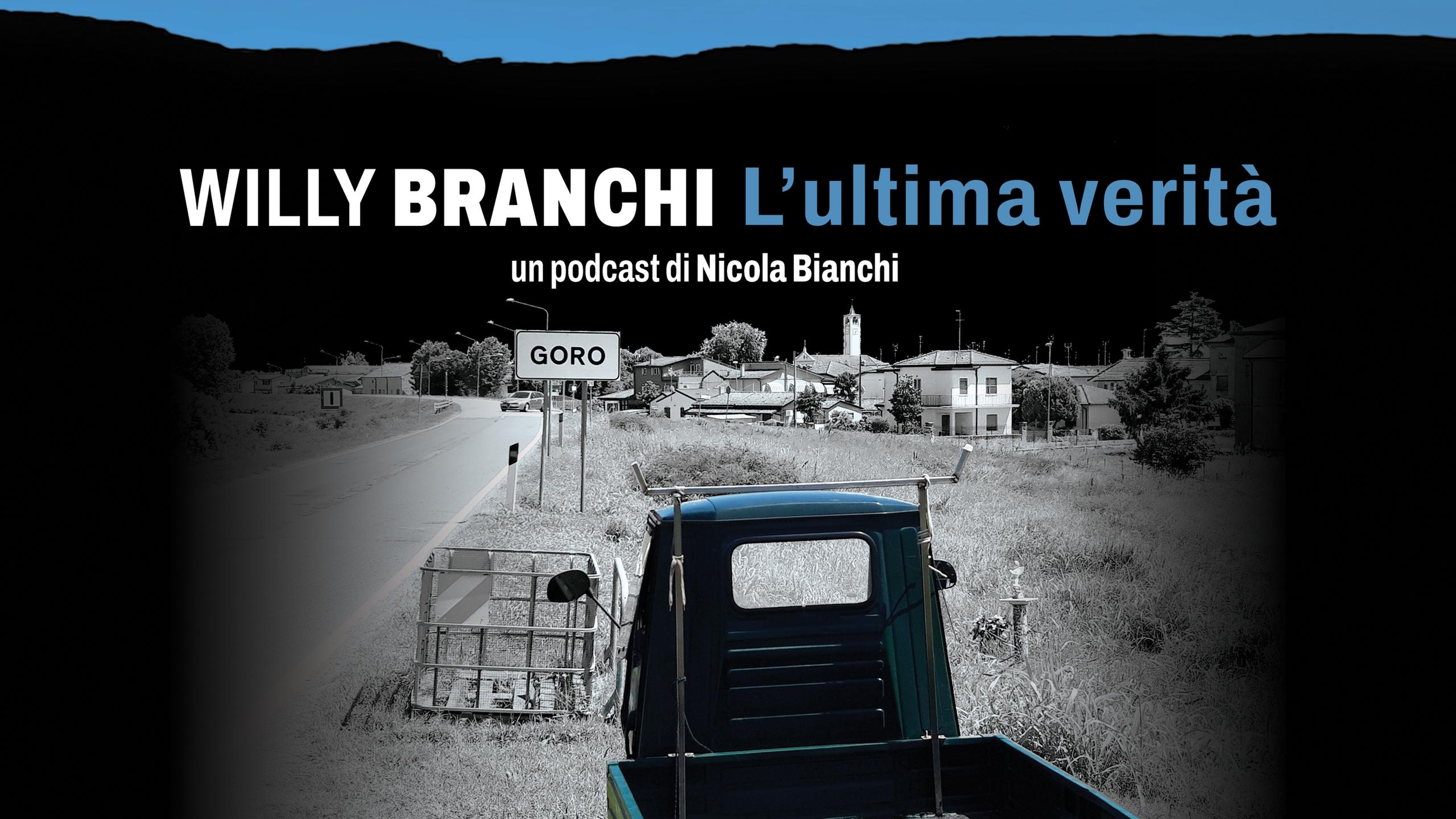 Willy Branchi, l’ultima verità. Puntata 6: Carlo Selvatico