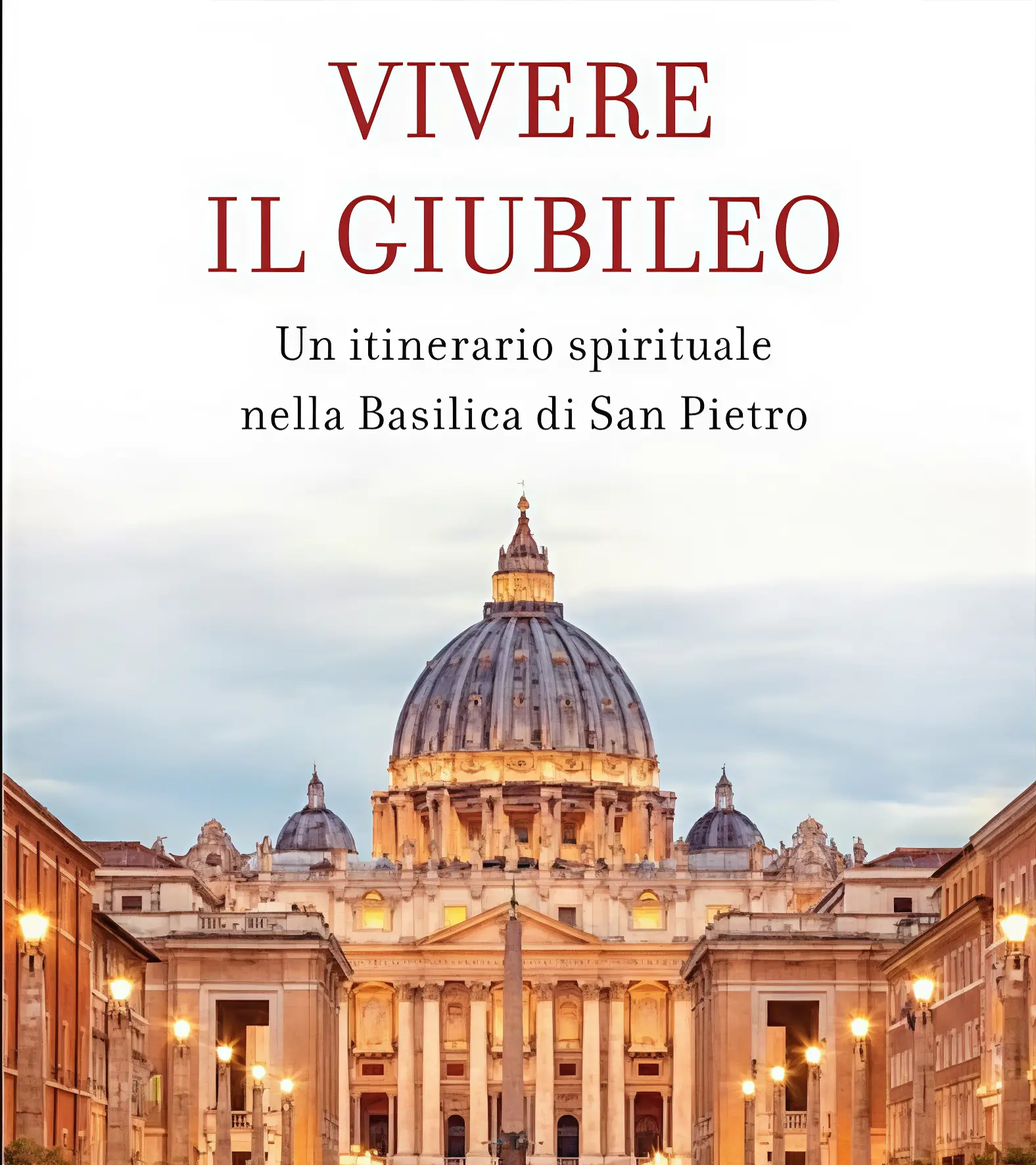 Verso il Giubileo: "L’abbraccio senza fine di Piazza San Pietro"