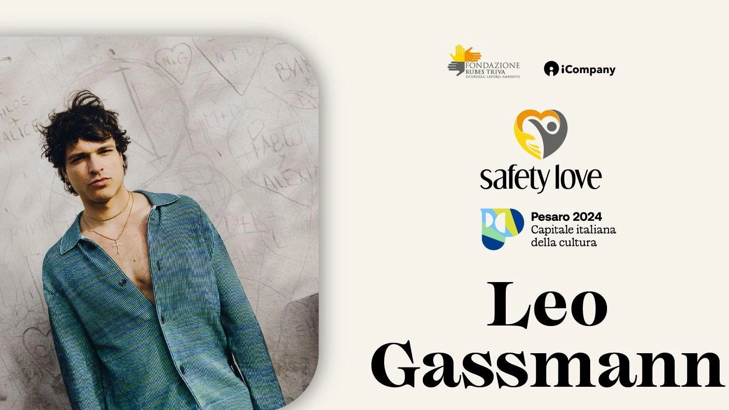 Leo Gassman aprirà "Safety Love", lo show gratuito che farà da prologo alla 3ª edizione del Festival internazionale della salute e sicurezza sul lavoro .