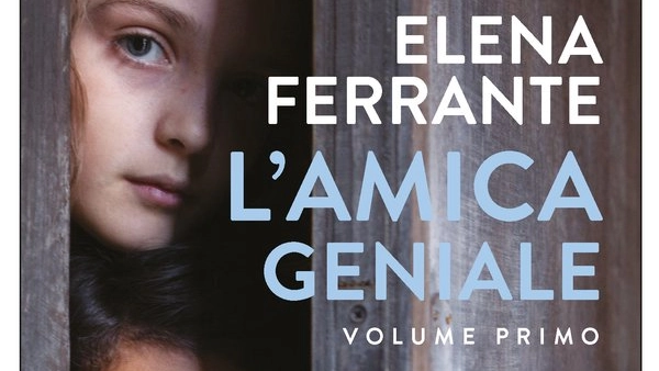 'L'amica geniale' di Elena Ferrante