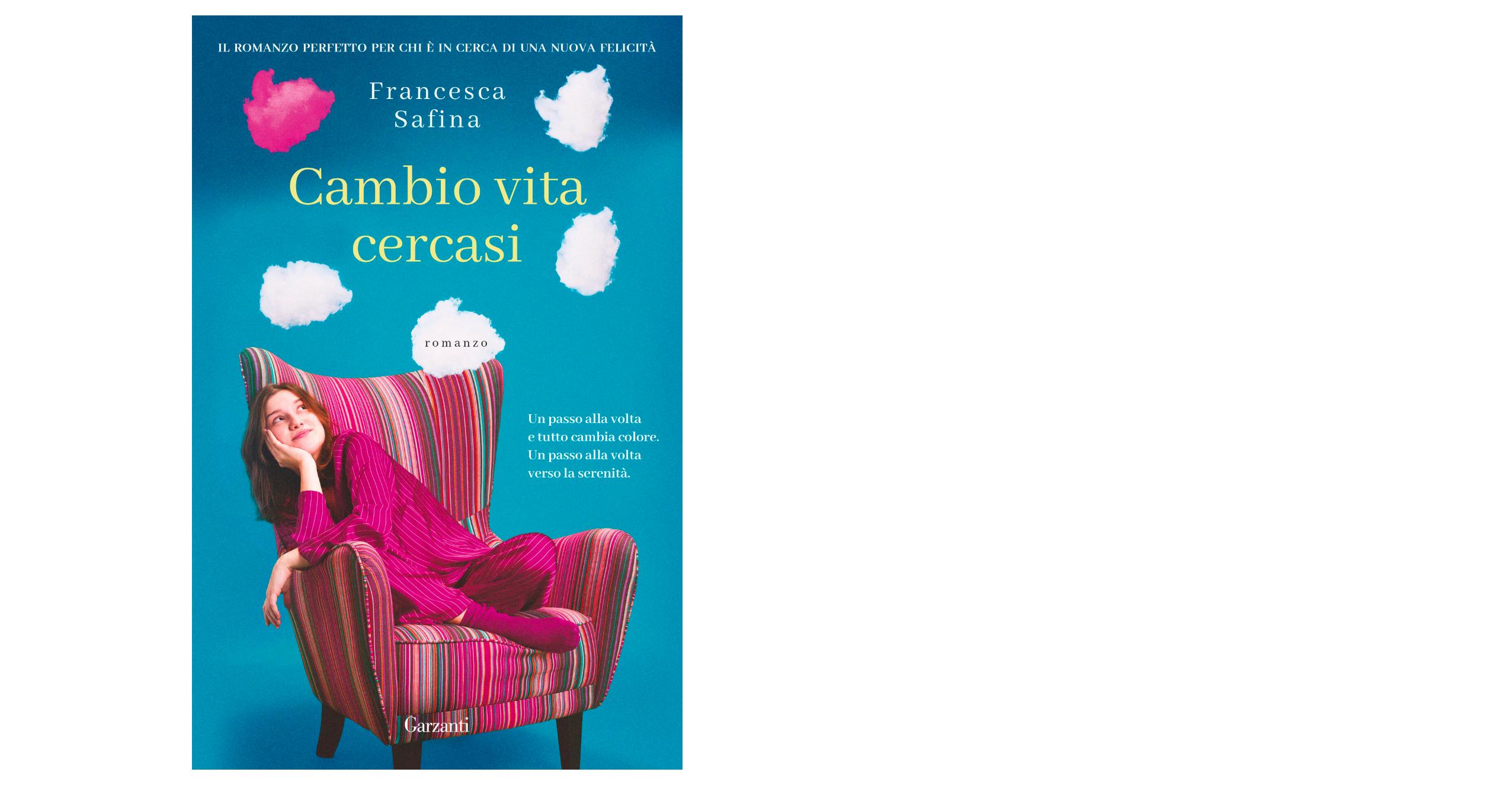 Cambiamento, amore e benessere mentale in ‘Cambio vita Cercasi’ di Francesca Safina